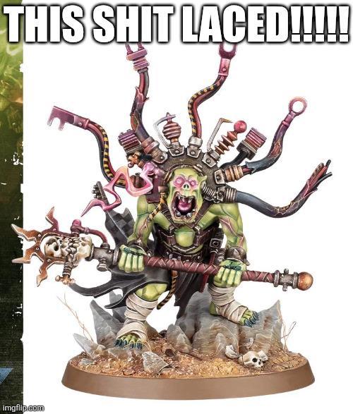 THIS S--- LACED!!!!! imgflip.com HO