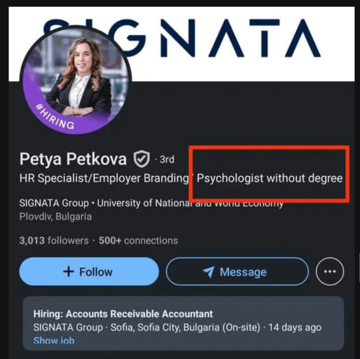PAGNATA #HIRING . Petya Petkova ✓ 3rd HR Specialist/Employer Branding Psychologist without degree SIGNATA Group ⚫ University of National ana wond Economy Plovdiv, Bulgaria 3,013 followers 500+ connections + Follow Message Hiring: Accounts Receivable Accountant SIGNATA Group Sofia, Sofia City, Bulgaria (On-site) 14 days ago · Show iob