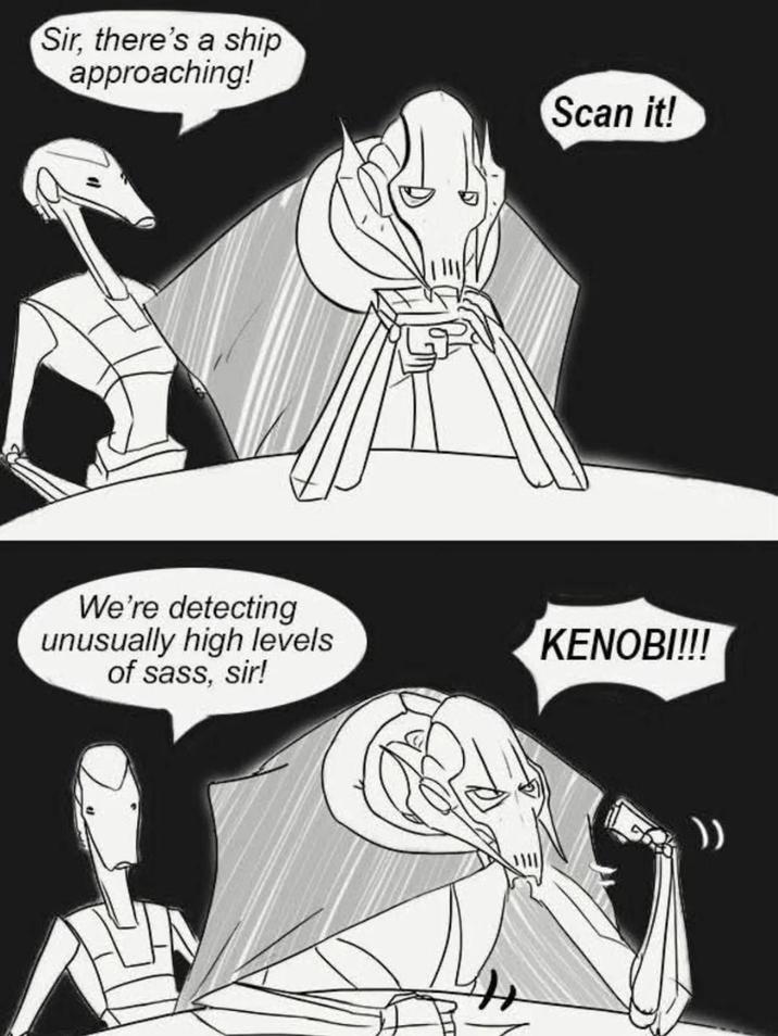 Sir, there's a ship approaching! Scan it! We're detecting unusually high levels of sass, sir! KENOBI!!! ))