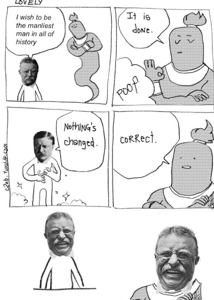 20h.tumblr.com LOVELY I wish to be the manliest man in all of history It is done. Nothing's changed. Poof CORRect.
