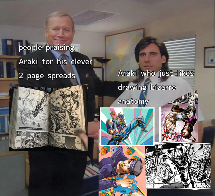 people praising Araki for his clever 2 page spreads Araki who just likes drawing bizarre anatomy その HERE HE CHAPTER 7: Straizo vs. Joseph N SMOKEY