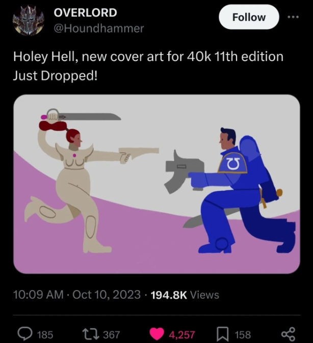 OVERLORD @Houndhammer Follow Holey Hell, new cover art for 40k 11th edition Just Dropped! 6 • 10:09 AM Oct 10, 2023 194.8K Views 185 367 4,257 158 до