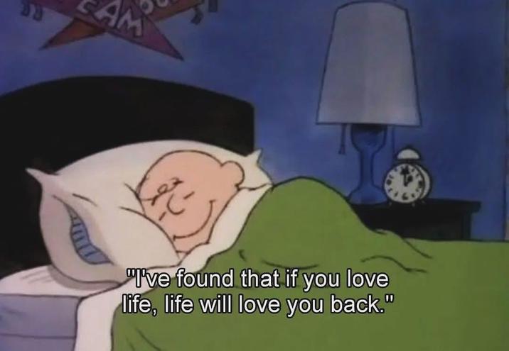 AM ہاتھ "I've found that if you love life, life will love you back."