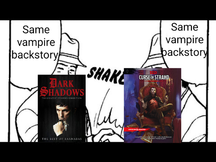 Same vampire backstory Same vampire backstory HARK SHADOWS THE GREATEST EPISODES COLLECTION SHAKE D&D CURSE OF STRAHD THE BEST OF BARNABAS DUNGEONS & DRAGONS" Unravel the mysteries of Ravenloft in this dread adventure for war el playing ga