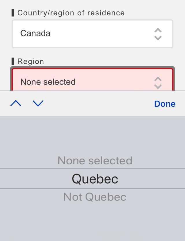 Country/region of residence Canada Region Λ None selected <> None selected Quebec Not Quebec Done