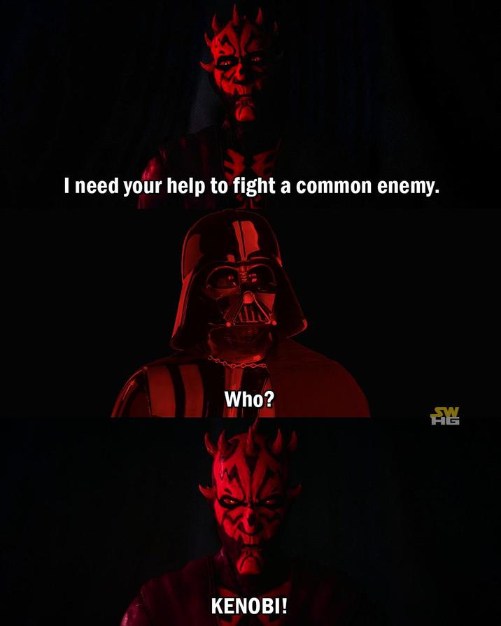 I need your help to fight a common enemy. Who? 龍 KENOBI!