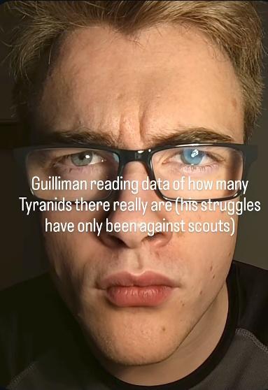 Guilliman reading data of how many Tyranids there really are (his struggles have only been against scouts)