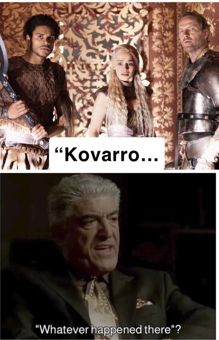 "Kovarro... "Whatever happened there"?