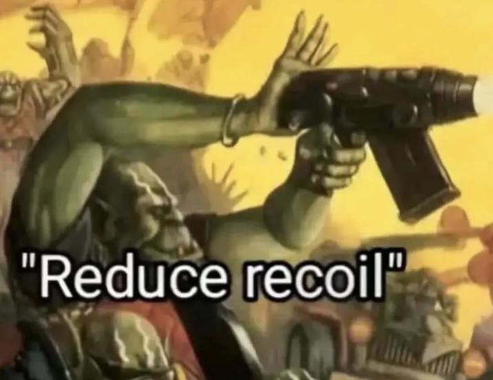 "Reduce recoil"