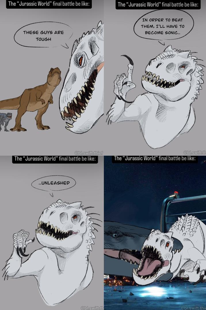 The "Jurassic World" final battle be like: THESE GUYS ARE TOUGH The "Jurassic World" final battle be like: IN ORDER TO BEAT THEM, I'LL HAVE TO BECOME SONIC.. @bl.swift.thief @bl.swift.th The “Jurassic World” final battle be like: The "Jurassic World” final battle be like: ..UNLEASHED لار مرود @bl.swift.th @bl.swift.thi
