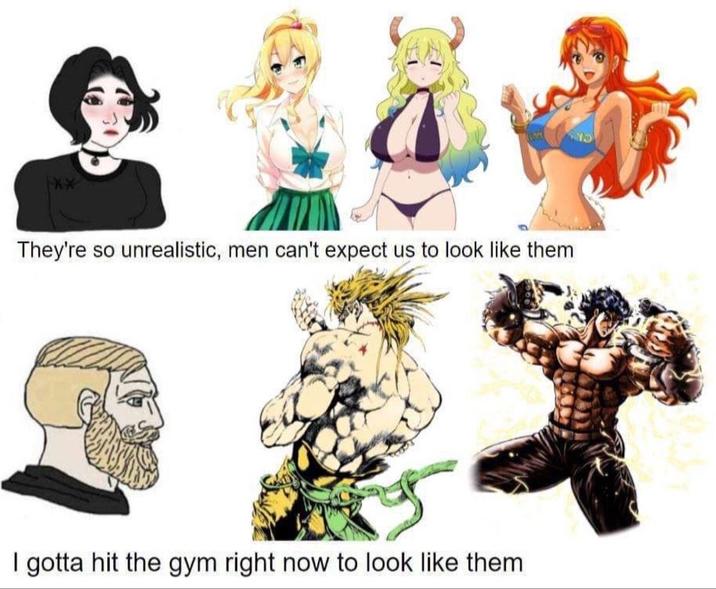They're so unrealistic, men can't expect us to look like them I gotta hit the gym right now to look like them