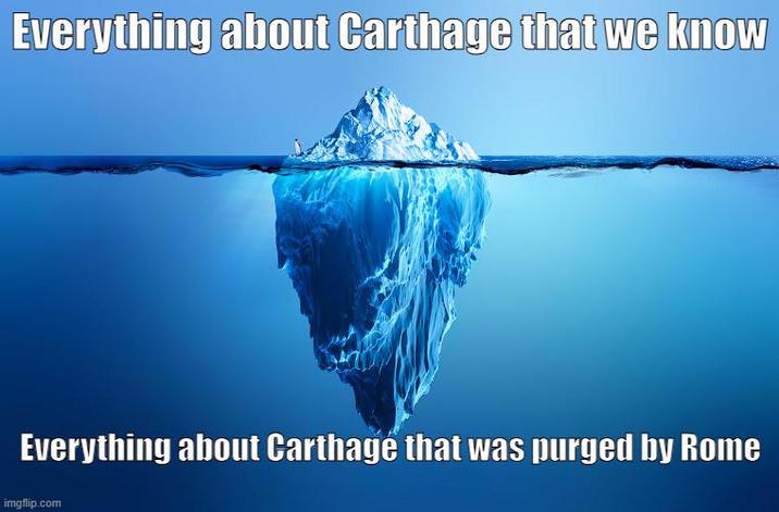 Everything about Carthage that we know Everything about Carthage that was purged by Rome imgflip.com