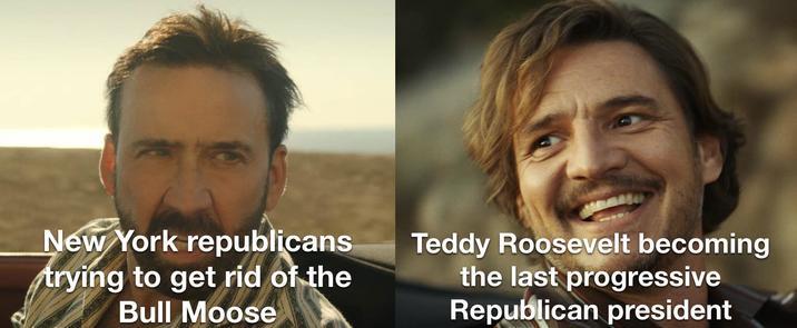 New York republicans trying to get rid of the Bull Moose Teddy Roosevelt becoming the last progressive Republican president