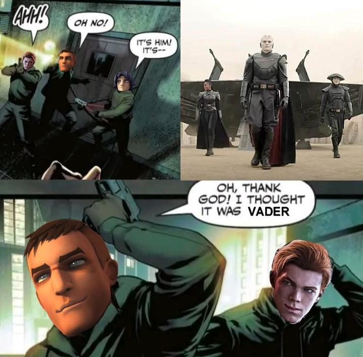 AHH! OH NO! IT'S HIM! IT'S-- OH, THANK GOD! I THOUGHT IT WAS VADER