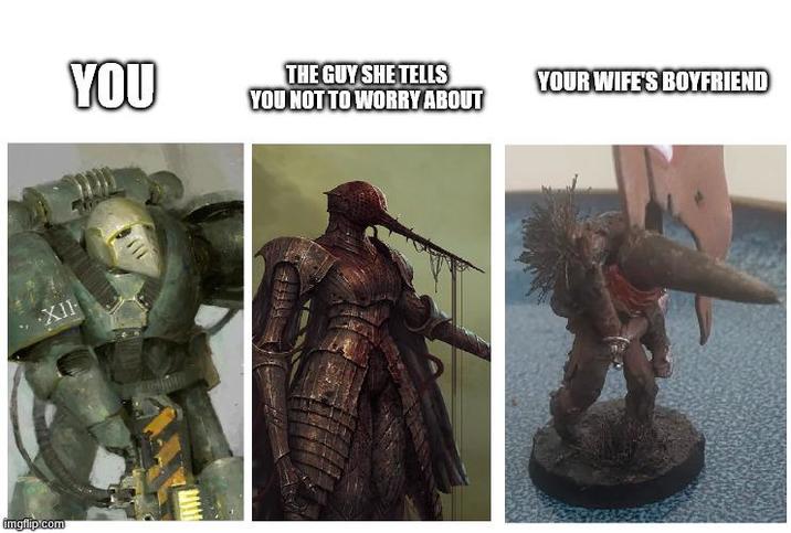 imgflip.com XII YOU THE GUY SHE TELLS YOU NOT TO WORRY ABOUT YOUR WIFE'S BOYFRIEND