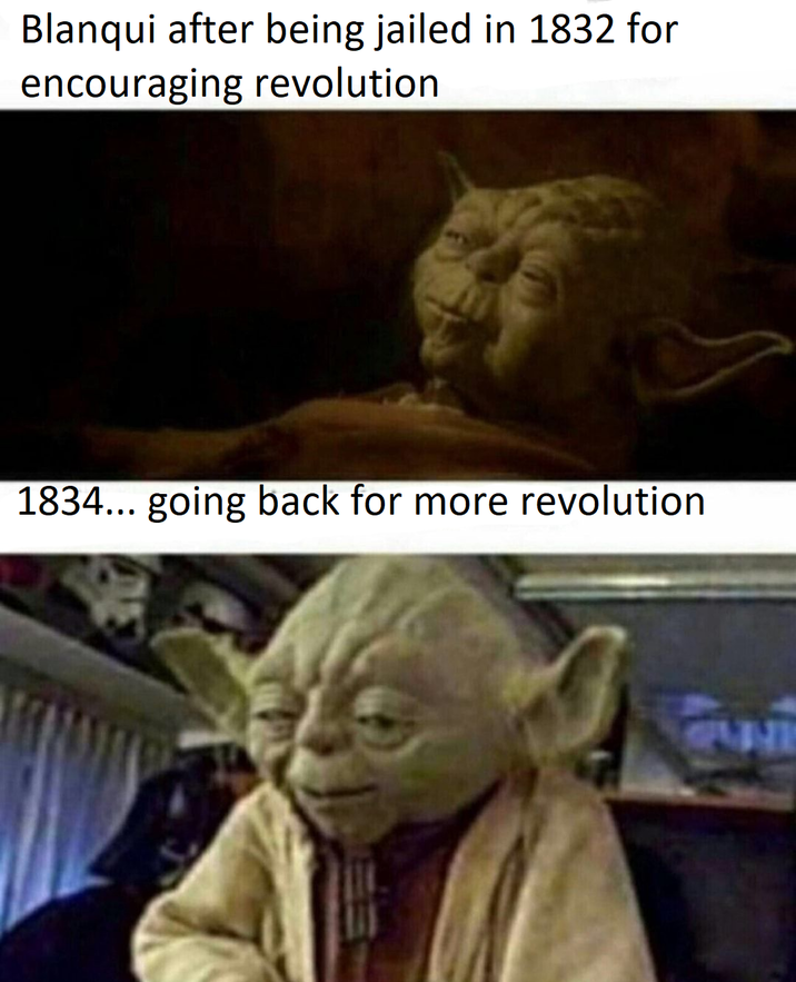 Blanqui after being jailed in 1832 for encouraging revolution 1834... going back for more revolution 572