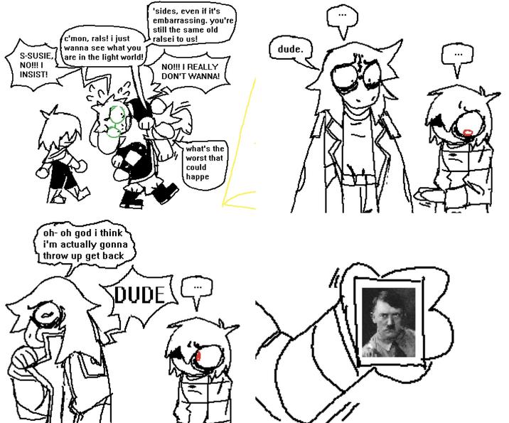 S-SUSIE, NO!!! I INSIST! 'sides, even if it's embarrassing. you're still the same old c'mon, rals! i just ralsei to us! you wanna see what are in the light world! NO!!! I REALLY oh-oh god i think i'm actually gonna throw up get back DUDE DON'T WANNA! what's the worst that could happe dude. 早