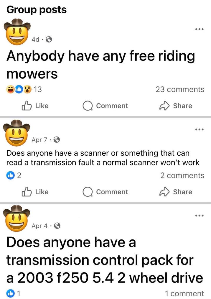 Group posts 4d. Anybody have any free riding mowers 13 23 comments Like Comment Share Apr 7 . Does anyone have a scanner or something that can read a transmission fault a normal scanner won't work b2 Like Comment 2 comments Share Apr 4 Does anyone have a transmission control pack for a 2003 f250 5.4 2 wheel drive b1 1 comment