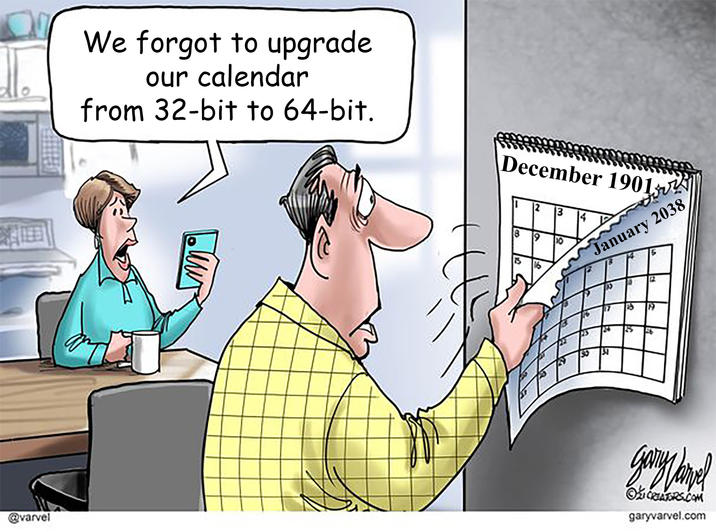 We forgot to upgrade our calendar from 32-bit to 64-bit. December 1901 @varvel 3 la 8 9 10 16 10 January 2038 B F A допугаться O'CREATORS.COM garyvarvel.com