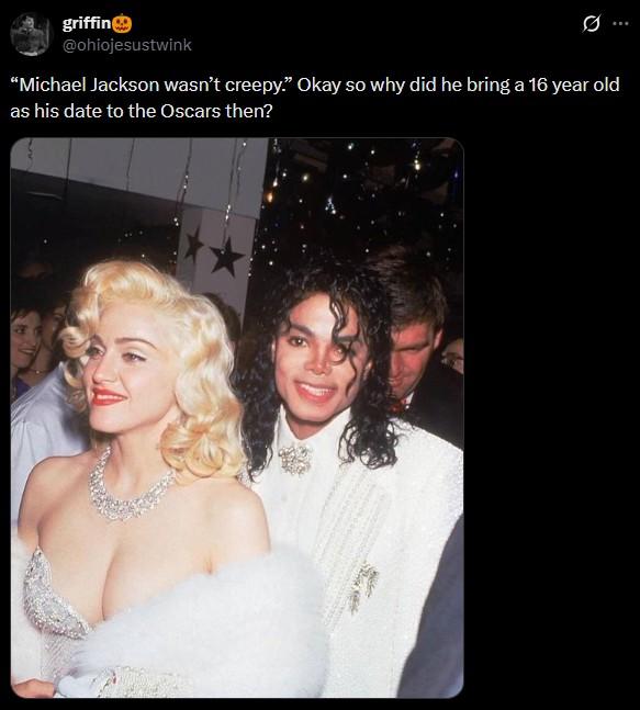 griffin @ohiojesustwink "Michael Jackson wasn't creepy." Okay so why did he bring a 16 year old as his date to the Oscars then?