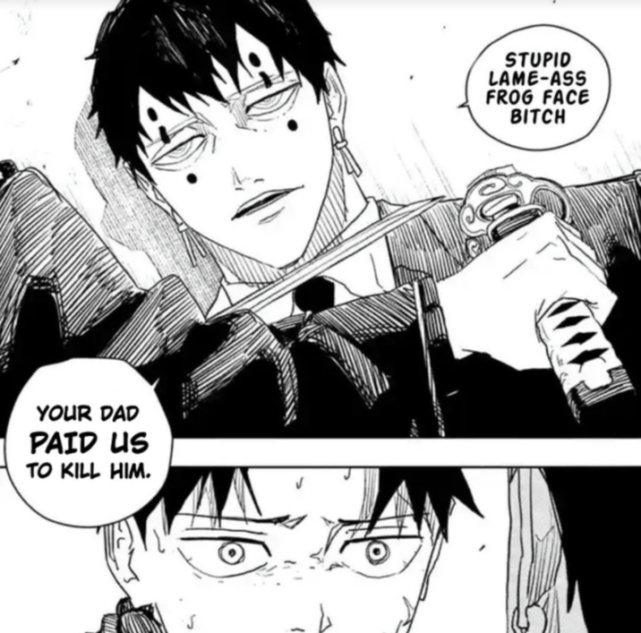 YOUR DAD PAID US TO KILL HIM. STUPID LAME-ASS FROG FACE BITCH