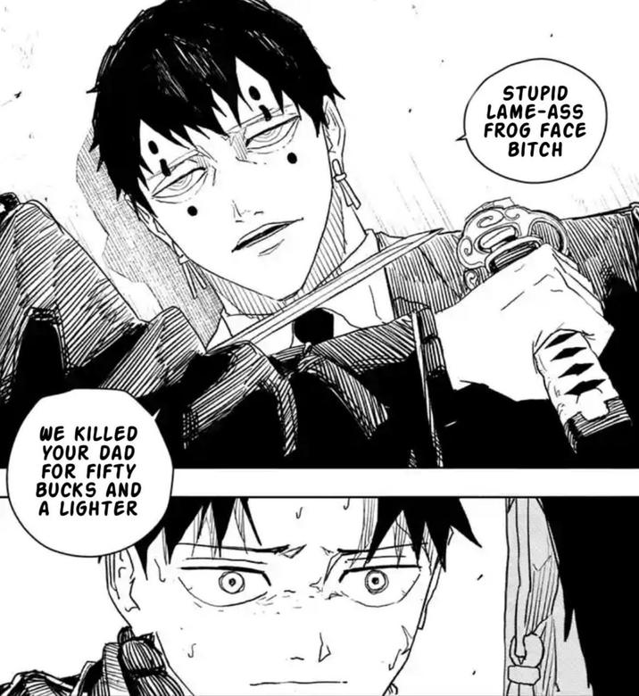 WE KILLED YOUR DAD FOR FIFTY BUCKS AND A LIGHTER STUPID LAME-ASS FROG FACE BITCH