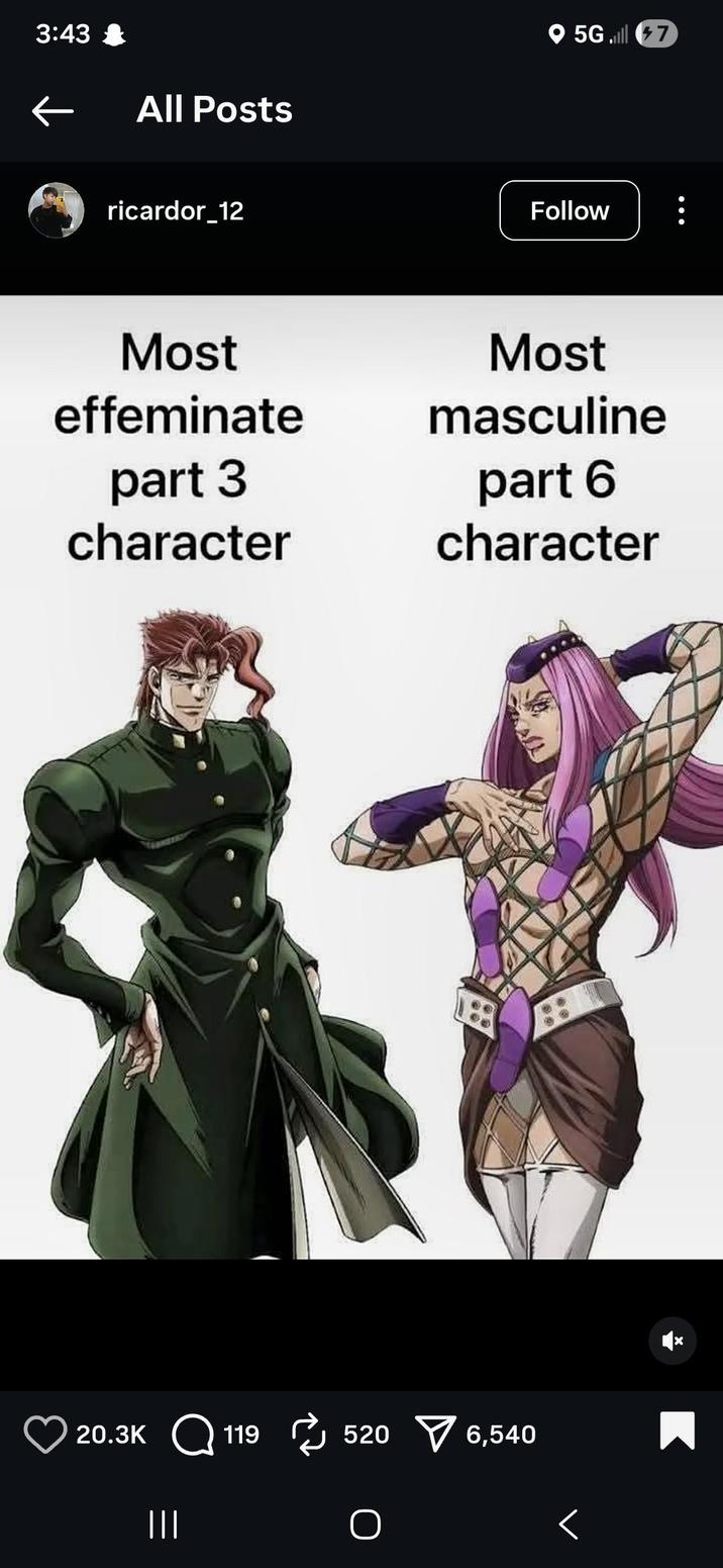 3:43 ← All Posts ricardor_12 5G. 7 Follow Most Most effeminate part 3 character masculine part 6 character 田 20.3K 119 520 6,540 ||| <