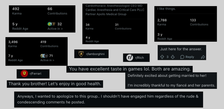 492 Karma 66 Contributions Cardiothoracic Anesthesiologist CEO MD Cardiac Anesthesia and Critical Care PLLC Partner Apollo Medical Group I like things. 5 y 32 34 Reddit Age Active in > Karma 4 y 31 2,788 Karma Contributions 3 y Reddit Age 133 Contributions 3,496 Karma 7 y 419 Contributions 71 Reddit Age Active in > r/Ferrari Reddit Age r/lamborghini rr/Rich Just here for the answer. 3 Reply You have excellent taste in games lol. Both are amazing. Thank you brother! Let's enjoy in good health. Definitely excited about getting married to her! I'm incredibly thankful to my fiancé and her parents. Anyways, I wanted to apologize to this group.. I shouldn't have engaged him regardless of the rude & condescending comments he posted.