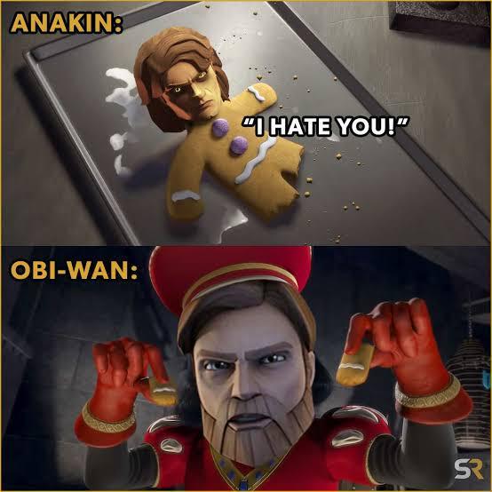 ANAKIN: OBI-WAN: "I HATE YOU!" SR