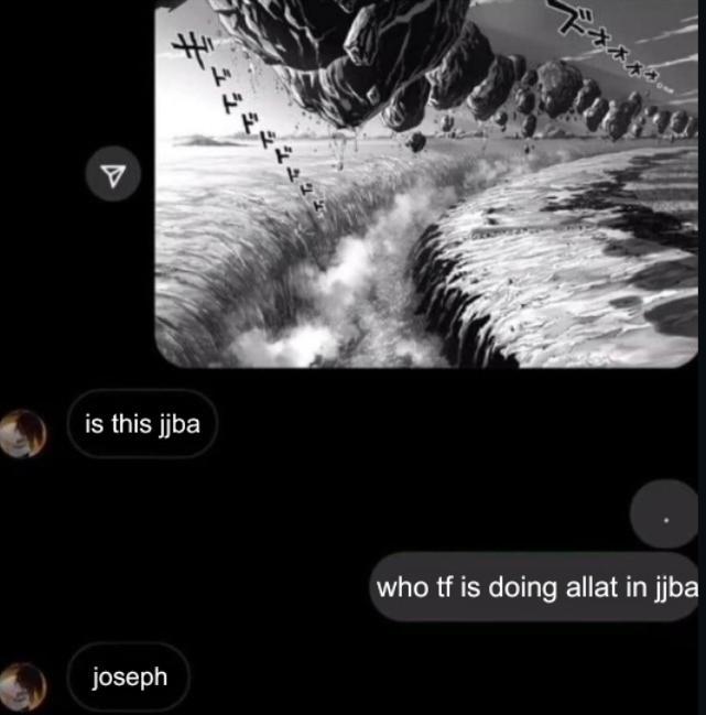 A is this jjba joseph who tf is doing allat in jjba