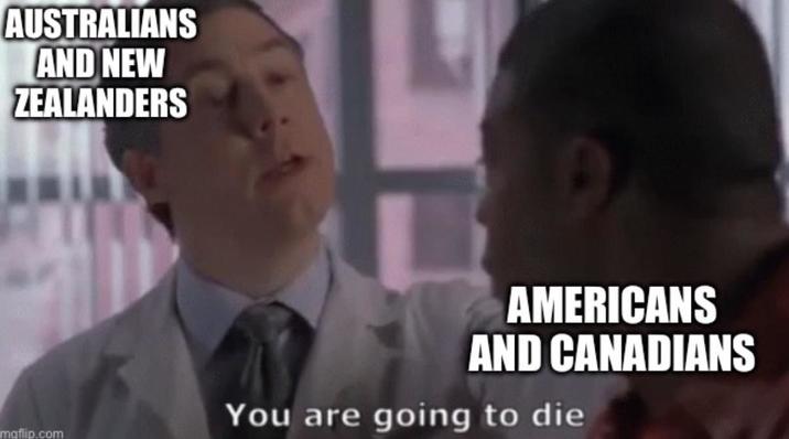 AUSTRALIANS AND NEW ZEALANDERS maflip.com AMERICANS AND CANADIANS You are going to die