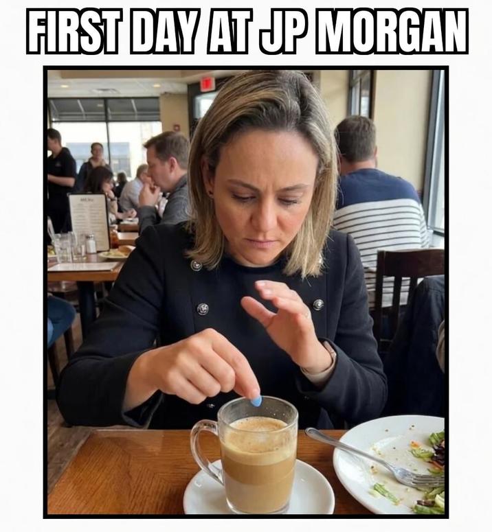 FIRST DAY AT JP MORGAN