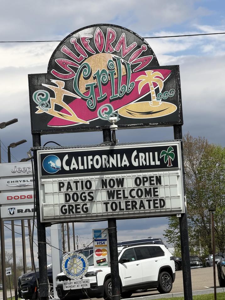 ניה! Gril Jeep CHRYSLE DODG RAI CALIFORNIA GRILL PATIO NOW OPEN DOGS GREG WELCOME TOLERATED ENTER VISA ROTARY INTERNATIONAL ROTARY MEETS HERE MONDAY AT NOON MasterCard COVER NOVUS