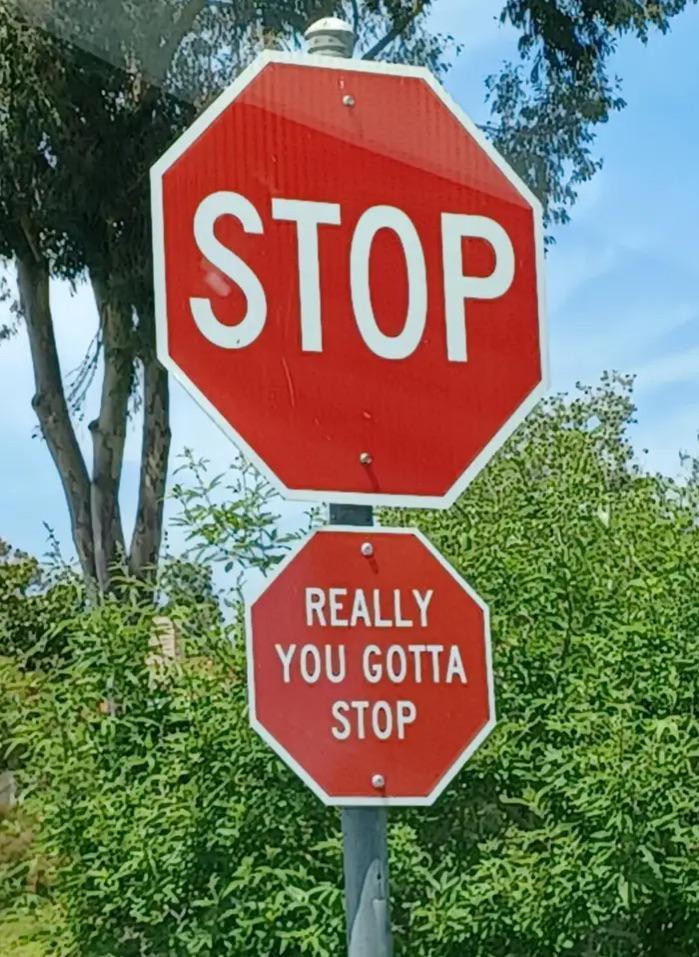 STOP REALLY YOU GOTTA STOP