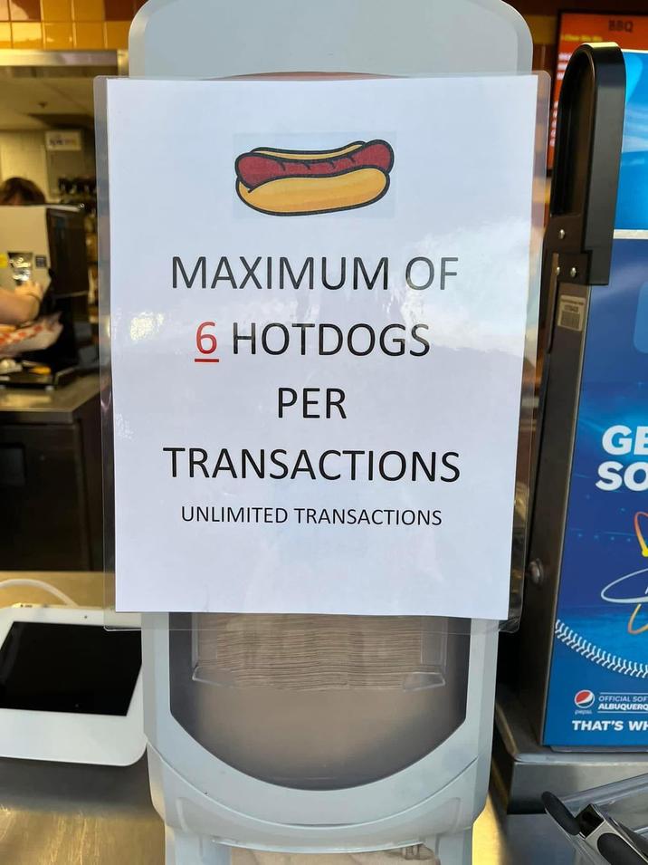 BBQ MAXIMUM OF 6 HOTDOGS PER TRANSACTIONS UNLIMITED TRANSACTIONS GE so peps OFFICIAL SOF ALBUQUERQ THAT'S W