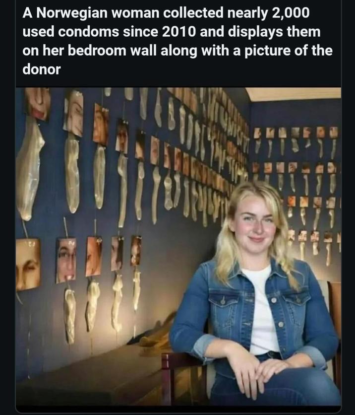 A Norwegian woman collected nearly 2,000 used condoms since 2010 and displays them on her bedroom wall along with a picture of the donor t