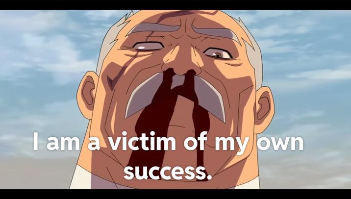 I am a victim of my own success.