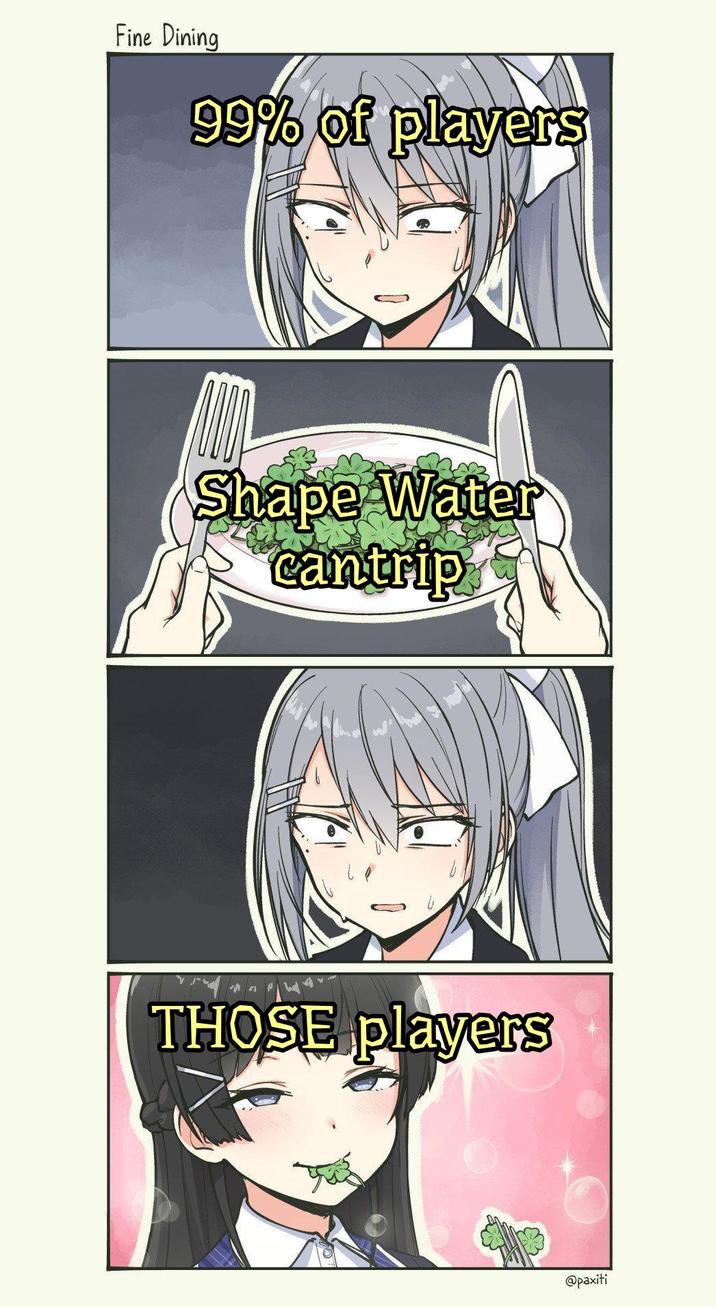 Fine Dining 99% of players Shape Water cantrip THOSE players @paxiti