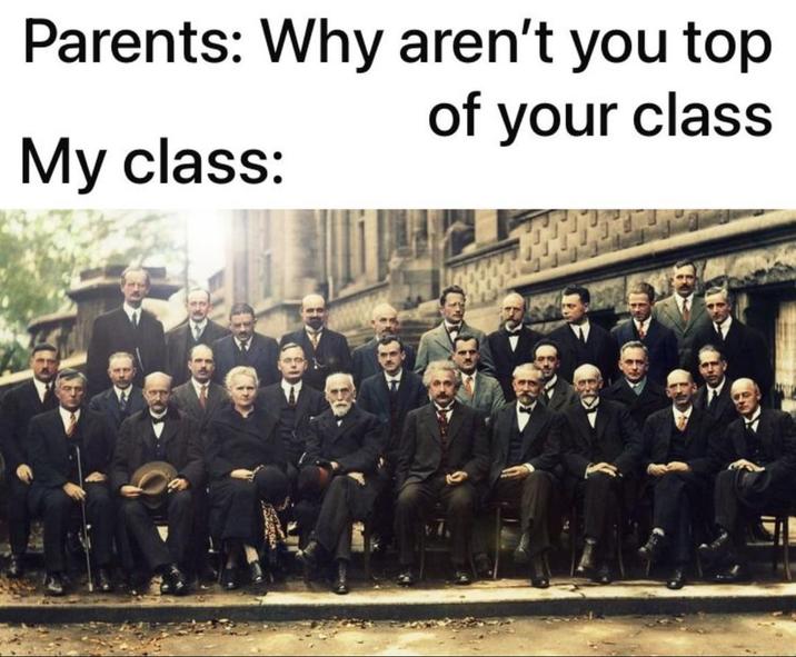 Parents: Why aren't you top My class: of your class