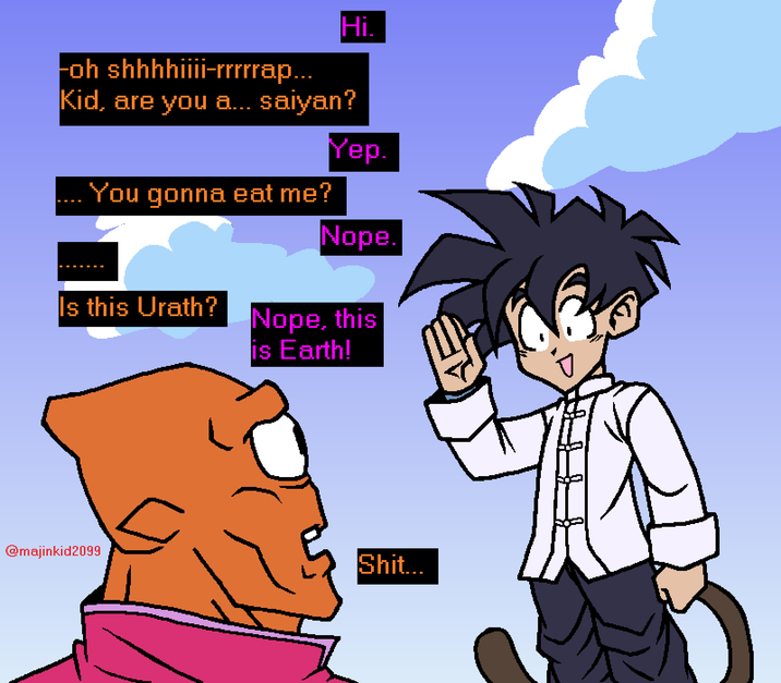 Hi. Foh shhhhiiii-rrrrrap... Kid, are you a... saiyan? You gonna eat me? Yep. Nope. Is this Urath? @majinkid2099 Nope, this is Earth! S---...