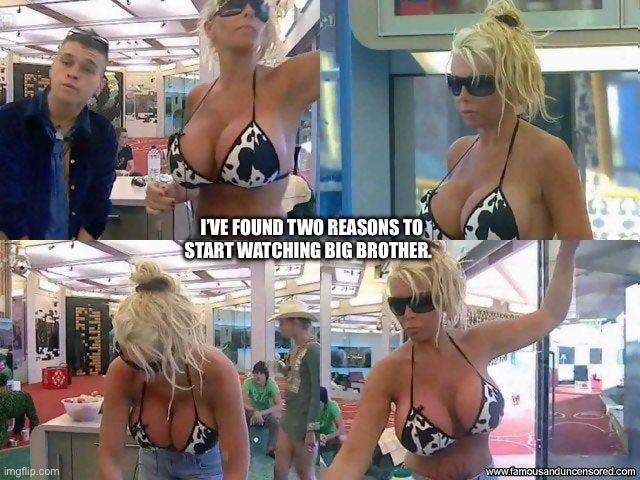 LE imgflip.com I'VE FOUND TWO REASONS TO START WATCHING BIG BROTHER. www.famousanduncensored.com