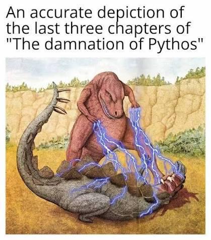 An accurate depiction of the last three chapters of "The damnation of Pythos"