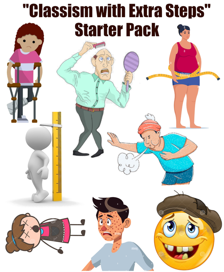 "Classism with Extra Steps" Starter Pack .................................................................... alamy O