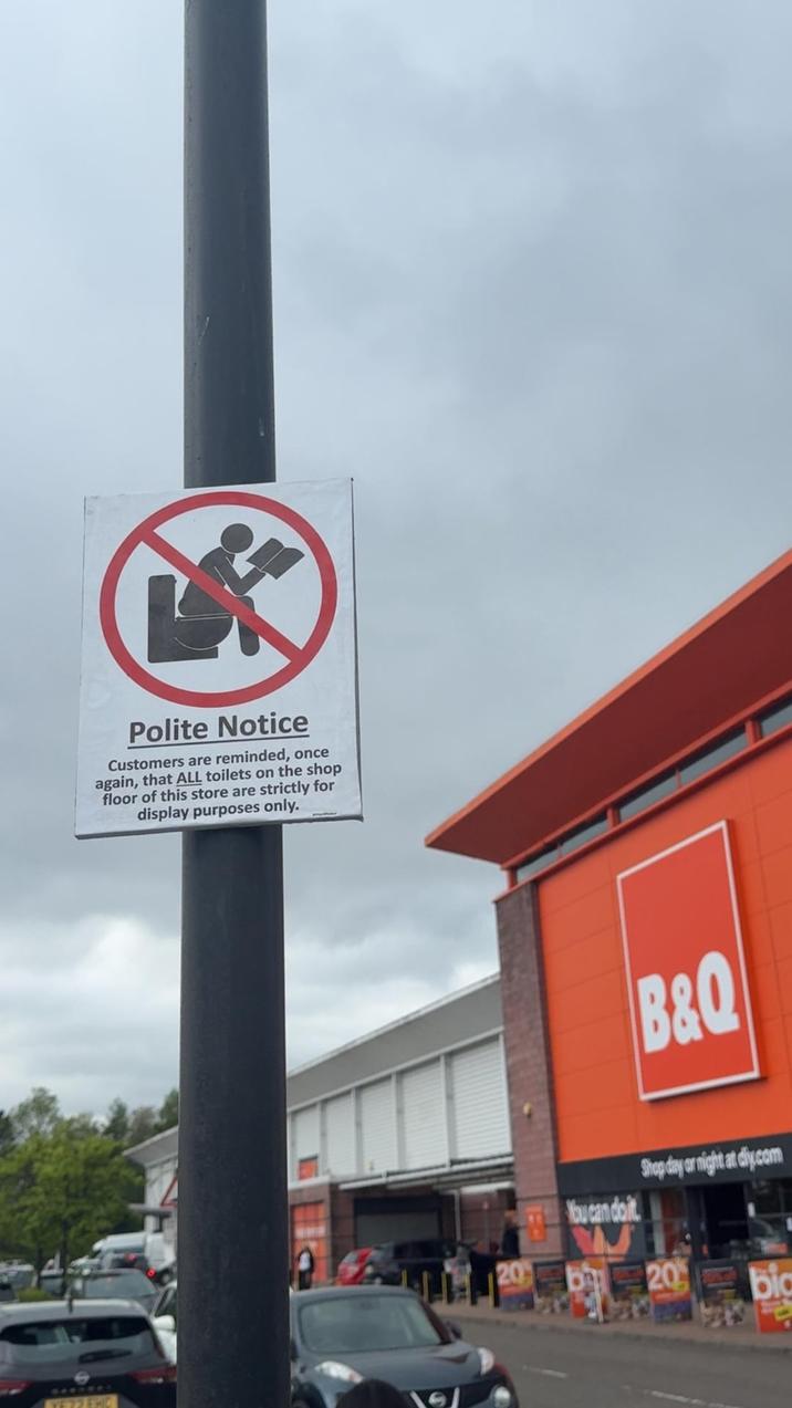 Polite Notice Customers are reminded, once again, that ALL toilets on the shop floor of this store are strictly for display purposes only. B&Q You can doit Shop day or night at diy.com 20 big