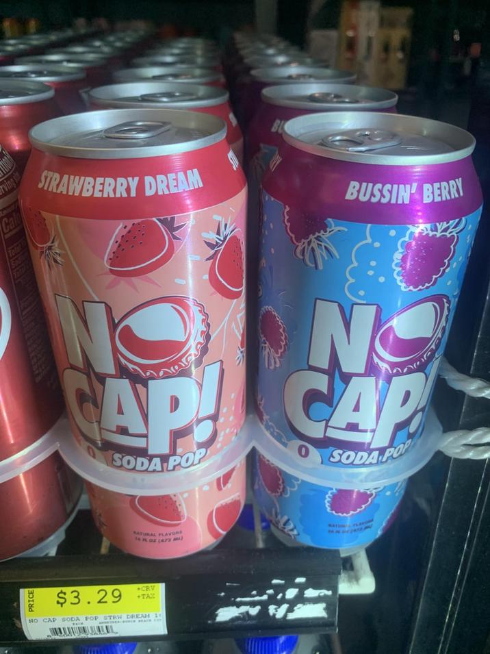 rving mount Cal Total STRAWBERRY DREAM BUSSIN' BERRY NO NO AP! CAP SODA POP SODA.POP KATURAL FLAVORS 16 ROZ (473 ML) AVONS MATURAL FLAVO PRICE $3.29 +CRV +TAX NO CAP SODA POP STRW DREAM 10 ANNEVER-BUNCH BEACH CET
