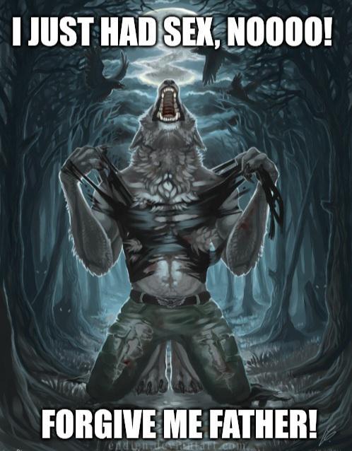 I JUST HAD SEX, NOOOO! FORGIVE ME FATHER! endun de