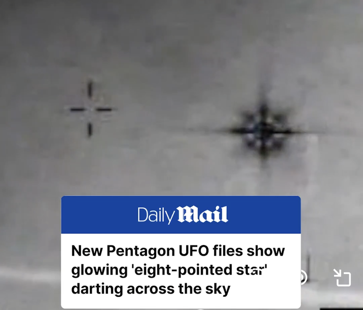 Daily Mail New Pentagon UFO files show glowing 'eight-pointed star' darting across the sky