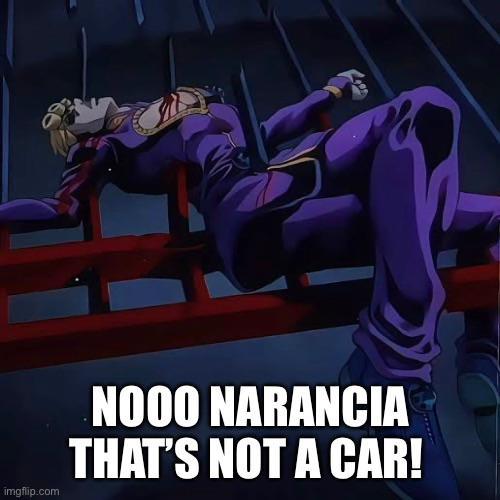 imgflip.com NOOO NARANCIA THAT'S NOT A CAR!