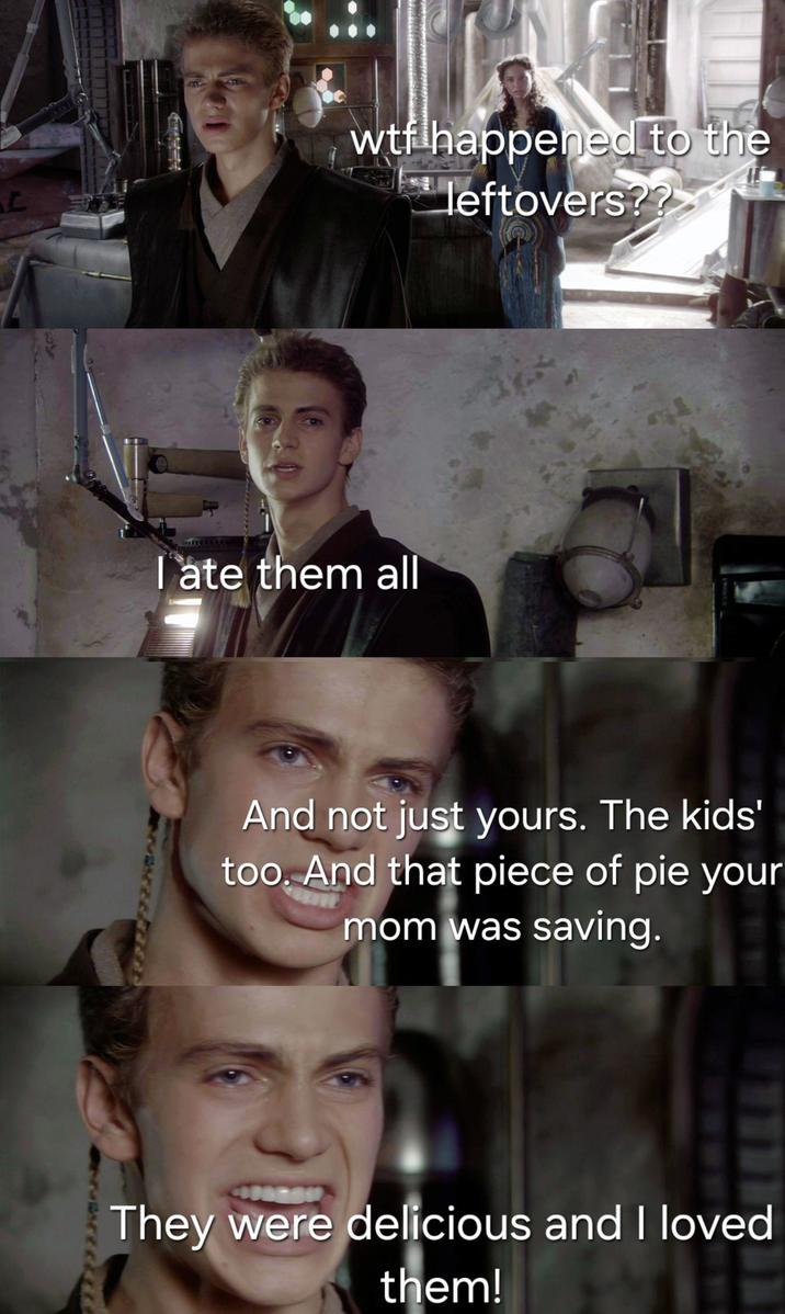 C w-- happened to the leftovers?? I ate them all And not just yours. The kids' too. And that piece of pie your mom was saving. They were delicious and I loved them!