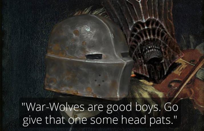 "War-Wolves are good boys. Go give that one some head pats."